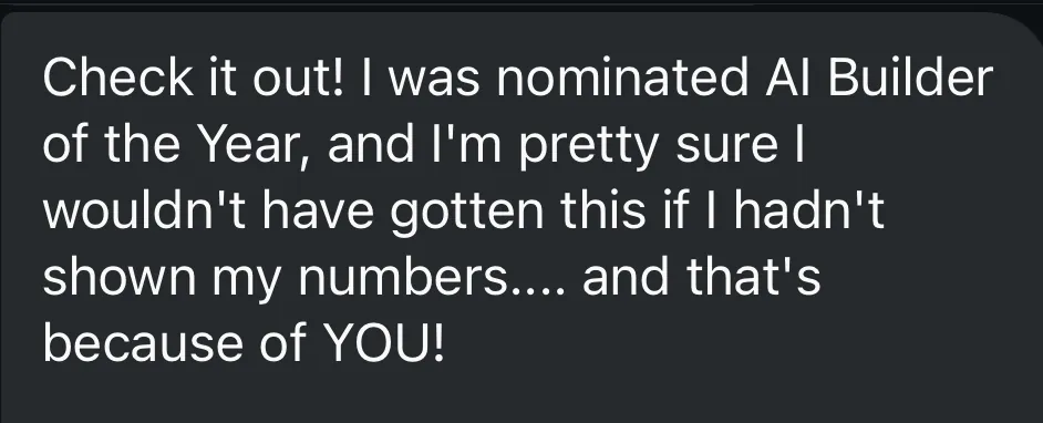 Verified client - Nominated AI Builder of the Year after showing my numbers - verified client result, Lindsay Mustain coaching