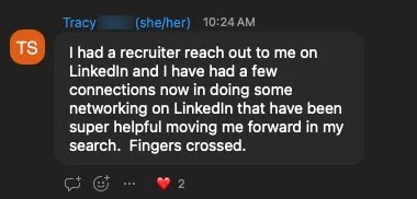 her had a recruiter reach out to me on Linkedin and have had a few connections now in - verified client result, Lindsay Mustain coaching