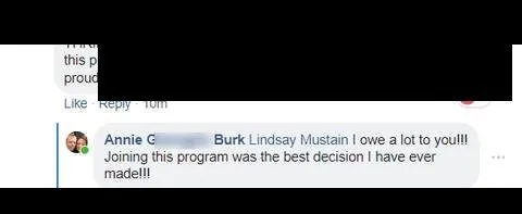 ayaa M owe a lot to youll! Joining this program was the best decision have ever madelll - verified client result, Lindsay Mustain coaching