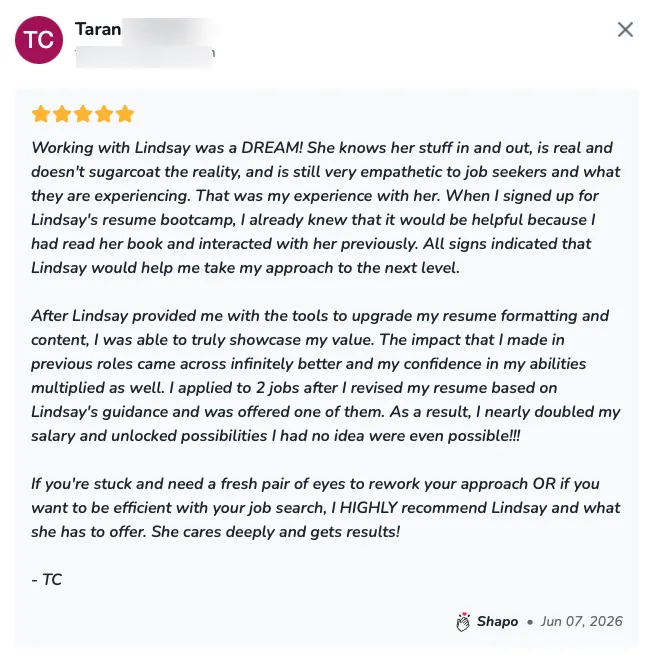 Taran - Applied to two jobs, was offered one, and nearly doubled my salary - verified client result, Lindsay Mustain coaching
