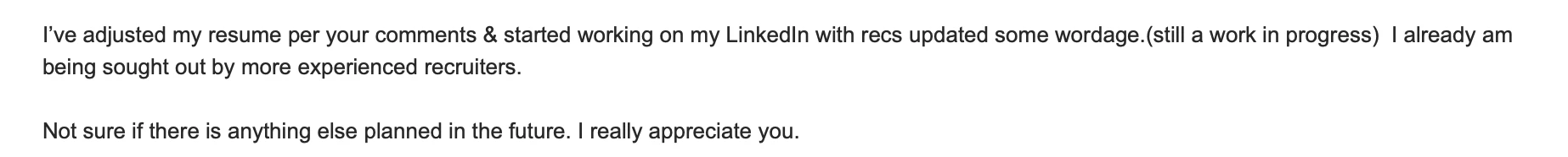Client adjusts resume and LinkedIn per coaching, already being sought out by more experienced recruiters - verified client result, Lindsay Mustain coaching